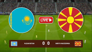 Kazakhstan vs North Macedonia 𝗟𝗜𝗩𝗘 [𝐅𝐮𝐥𝐥 𝗚𝗮𝗺𝗲 𝗧𝗼𝗱𝗮𝘆]